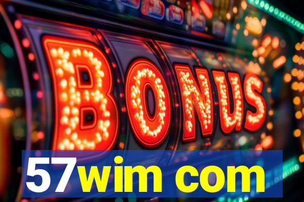 57wim com